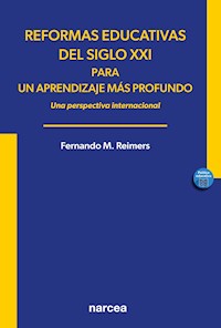 Reformas educativas del siglo XXI para un aprendizaje más profundo - Fernando M. Reimers - ebook