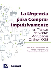 La urgencia para comprar impulsivamente en tiendas de ventas agrupadas online - OGB - María Isabel Casañas Chávez - ebook