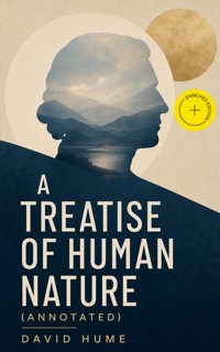 A Treatise of Human Nature (Annotated) - David Hume - ebook