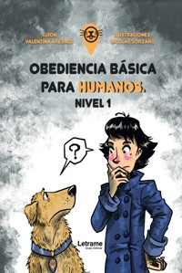 Obediencia básica para humanos - alentina Arévalo Solan - ebook