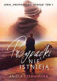 Przypadki nie istnieją. Tom 1 - Aniela Czerwińska - ebook