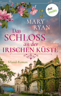 Das Schloss an der irischen Küste – oder: Lied der Gezeiten - Mary Ryan - ebook