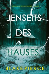 Jenseits des Hauses (Ein Isla-Rivers-FBI-Thriller – Band 2) - Blake Pierce - ebook