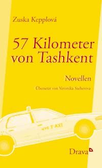 57 Kilometer von Tashkent - Zuska Kepplová - ebook