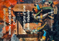 Mon ardente cité - Georges Roland - ebook