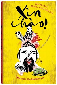Xin chao! Wietnam dla dociekliwych Tom 6 - Vân Anh Tôn, Utnik-Strugała Monika - książka