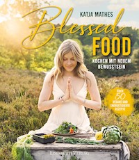 Blessed Food - Katja Mathes - ebook