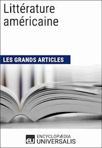 Littérature américaine - Encyclopaedia Universalis - ebook