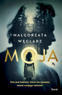 Moja - Małgorzata Węglarz - ebook + książka