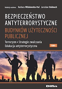 Bezpieczeństwo antyterrorystyczne budynków użyteczności publicznej Tom 1 -  - książka