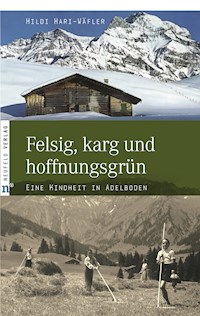 Felsig, karg und hoffnungsgrün - Hildi Hari-Wäfler - ebook