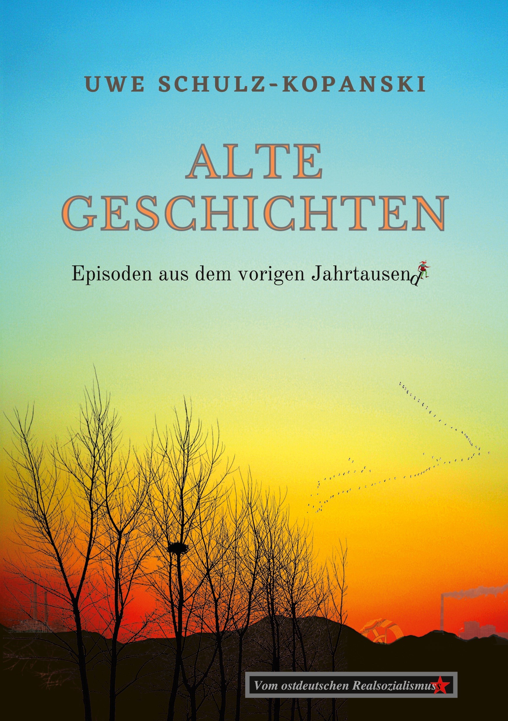 Alte Geschichten - Episoden aus dem vorigen Jahrtausend