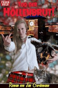 Tod der Höllenbrut! - Jan Gardemann - ebook