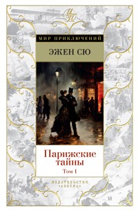 Парижские тайны. Т. 1 - Эжен Сю - ebook