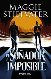 El soñador imposible - Maggie Stiefvater - ebook