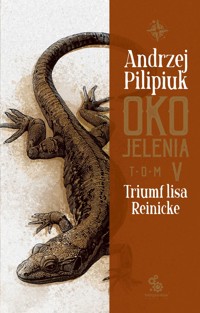 Oko Jelenia. Triumf lisa Reinicke - Andrzej Pilipiuk - ebook + książka