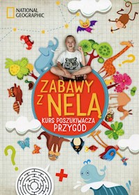 Zabawy z Nelą Kurs poszukiwacza przygód -  - książka