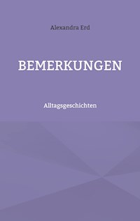 Bemerkungen - Alexandra Erd - ebook