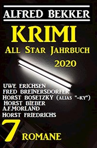 Das Krimi All Star Jahrbuch 2020: 7 Romane - Alfred Bekker - ebook