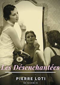 Les Désenchantées - Pierre Loti - ebook