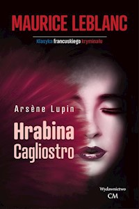 Arsene Lupin Hrabina Cagliostro - Leblanc Maurice - książka