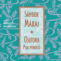 Csutora. Psia powieść - Sándor Márai - audiobook