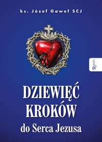 Dziewięć kroków do Serca Jezusa - ks. Józef Gaweł SCJ - ebook