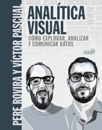 Analítica Visual. Como explorar, analizar y comunicar datos - Pere Rovira Samblancat - ebook