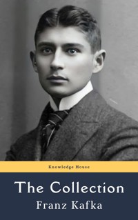 Franz Kafka: The Collection - Franz Kafka - ebook
