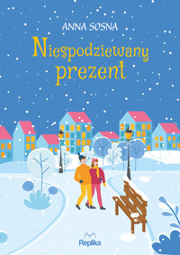 Niespodziewany prezent - Anna A. Sosna - ebook + książka