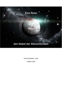 Eine Reise durch den Nebel der Menschlichkeit - Carina Dauskardt - Julier - ebook