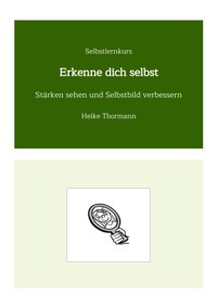 Selbstlernkurs: Erkenne dich selbst - Heike Thormann - ebook