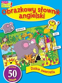 Dzikie zwierzęta Obrazkowy słownik angielski -  - książka