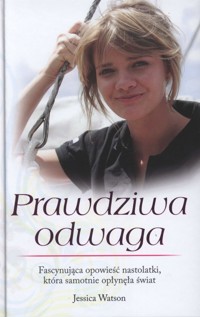 Prawdziwa odwaga - Jessica Watson - ebook
