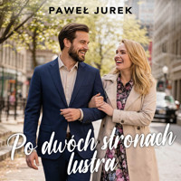 Po dwóch stronach lustra - Jurek Paweł - audiobook