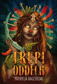Trupi oddech - Patrycja Balcerzak - ebook