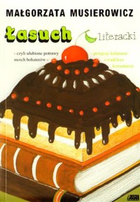 Łasuch literacki. Wydanie 2009 - Małgorzata Musierowicz - książka