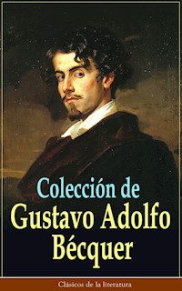 Colección de Gustavo Adolfo Bécquer - Gustavo Adolfo Bécquer - ebook