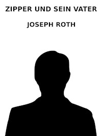 Zipper und sein Vater - Joseph Roth - ebook