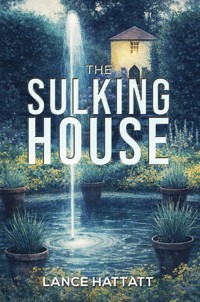 The Sulking House - Lance Hattatt - ebook