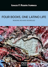 Four Books, One Latino Life - Ignacio F. Rodeño Iturriaga - ebook