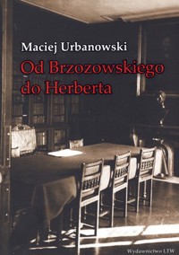 Od Brzozowskiego do Herberta - Maciej Urbanowski - książka