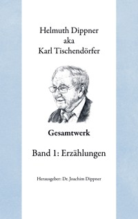 Gesamtwerk 1 - Helmuth Dippner - ebook