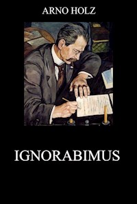 Ignorabimus - Arno Holz - ebook