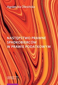 Następstwo prawne spadkobierców w prawie podatkowym - Agnieszka Olesińska - książka