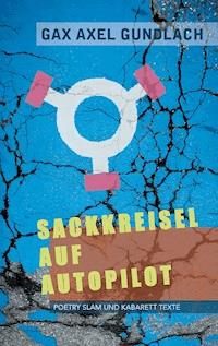 Sackkreisel auf Autopilot - GAX Axel Gundlach - ebook
