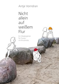 Nicht allein auf weißem Flur - Antje Vorndran - ebook