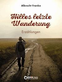 Hilles letzte Wanderung - Albrecht Franke - ebook