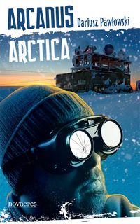 Arcanus Arctica - Dariusz Pawłowski - ebook + audiobook + książka