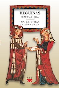 Beguinas. Memoria herida - María Cristina Inogés Sanz - ebook